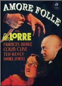 Amore folle di Karl Freund - DVD