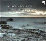 Il canto del mare. Nordic Seascapes (Digipack) - CD Audio di Gisle Krogseth