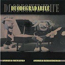 Duodegradabile - CD Audio di Andrea Rebaudengo