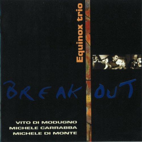 Break Out - CD Audio di Equinox Trio