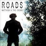 Roads - CD Audio di Crowd,Matthew