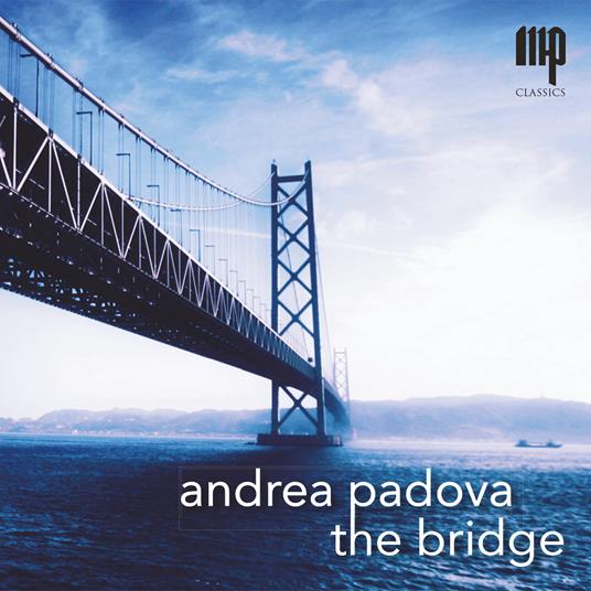 The Bridge - CD Audio di Andrea Padova