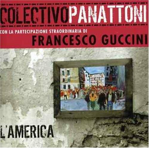 L'America - CD Audio di Francesco Guccini,Colectivo Panattoni