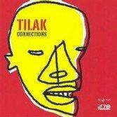 Connections - CD Audio di Tilak