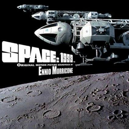 Space 1999 (Colonna sonora) - CD Audio di Ennio Morricone