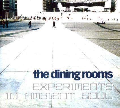 Experiments in Ambient Soul - CD Audio di Dining Rooms