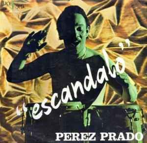 Escandalo - CD Audio di Perez Prado