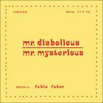 Mr. Diabolicus - Mr. Mysterious - CD Audio di Fabio Fabor