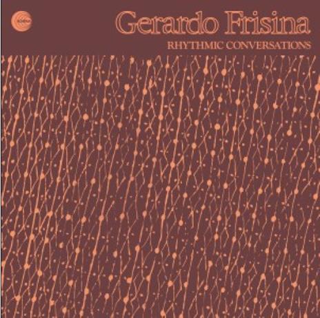 Rhythmic Conversations - Vinile LP di Gerardo Frisina