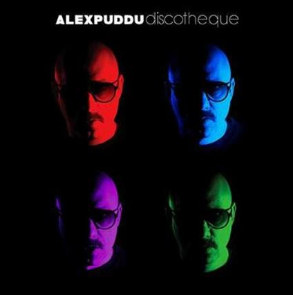 Discotheque - Vinile LP di Alex Puddu