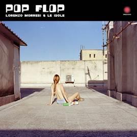 Pop Flop - Vinile LP di Lorenzo Morresi