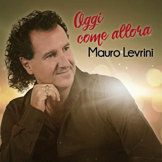 Oggi come allora - CD Audio di Mauro Levrini