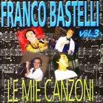 Le Mie Canzoni vol.3 - CD Audio di Franco Bastelli