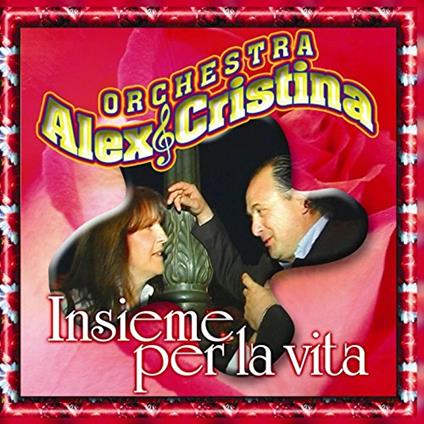 Insieme Per La Vita - CD Audio di Orchestra Alex & Cri