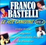 Le Mie Canzoni vol.6 - CD Audio di Franco Bastelli