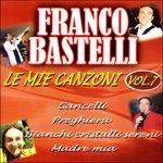 Le Mie Canzoni vol.7 - CD Audio di Franco Bastelli