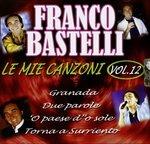 Le Mie Canzoni vol.12 - CD Audio di Franco Bastelli