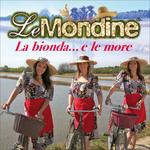 La bionda e le more - CD Audio di Le Mondine