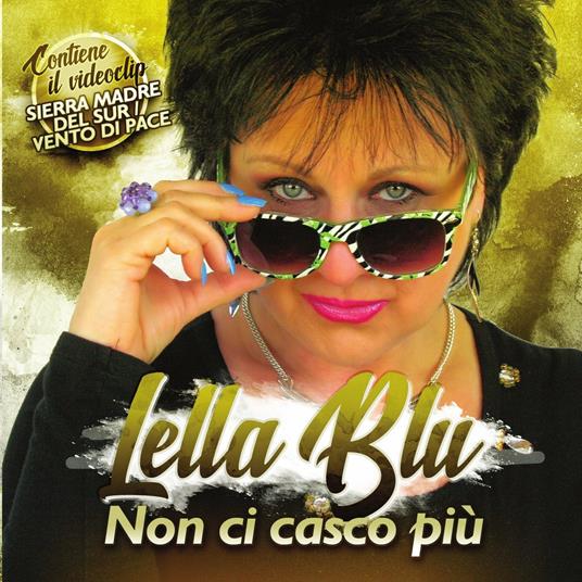 Non Ci Casco Più - CD Audio di Lella Blu