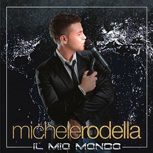Il mio mondo - CD Audio di Michele Rodella