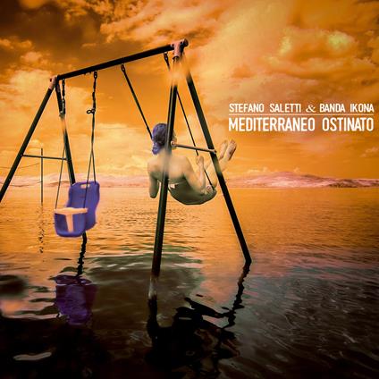 Mediterraneo ostinato - CD Audio di Banda Ionica,Stefano Saletti