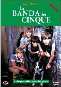 La banda dei cinque. Special. I cinque sulle orme dei pirati di Peter Duffell,James Gatward,Sidney Hayers,Pat Jackson,Don Leaver - DVD