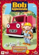 Bob Aggiustatutto. Vol. 8. Un compleanno magico