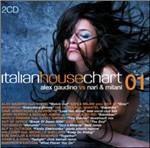 Italian House Chart 01 - CD Audio di Alex Gaudino,Nari & Milani
