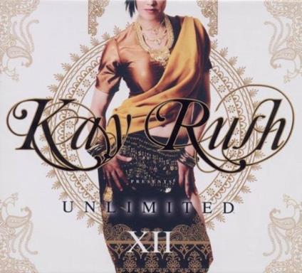 Kay Rush presents Unlimited XII - CD Audio