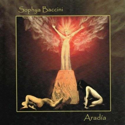 Aradia - CD Audio di Sophya Baccini