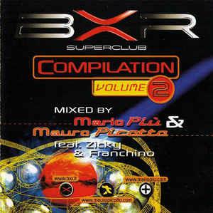 Mario Più & Mauro Picotto Feat. Zicky & Franchino: BXR Superclub Compilation Volume 2 - CD Audio