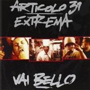 Vai Bello - CD Audio Singolo di Articolo 31,Extrema