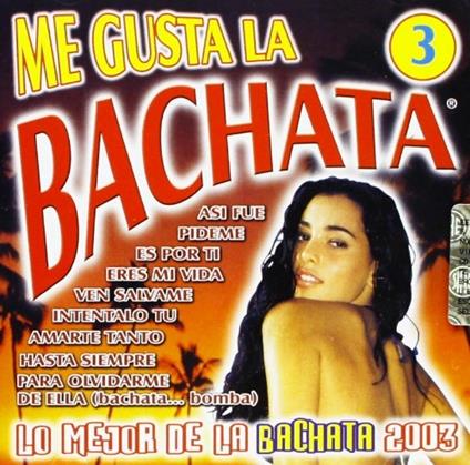 Me gusta la bachata vol.3 - CD Audio