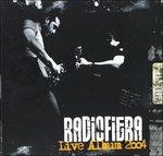 Live Album 2004 - CD Audio di Radiofiera