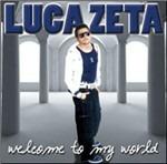 Welcome to My World - CD Audio di Luca Zeta