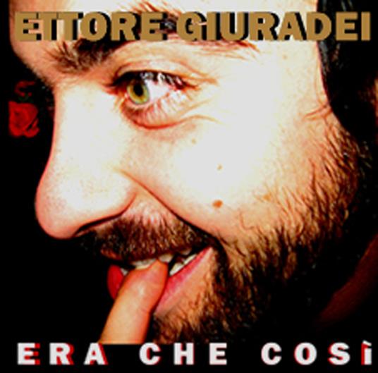 Era Che Cosi' - CD Audio di Ettore Giuradei