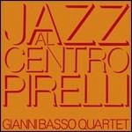 Jazz al Centro Pirelli - CD Audio di Gianni Basso