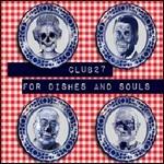 For Dishes and Soul - CD Audio di Club 27