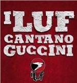 I Luf cantano Guccini