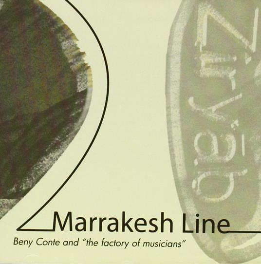 Marrakesh Line - CD Audio di Beny Conte,Factory of Musicians