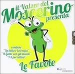 Il valzer del moscerino. Le favole