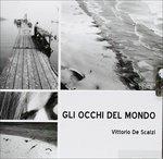 Gli occhi del mondo - CD Audio di Vittorio De Scalzi