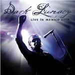 Live in Mexico City - CD Audio + DVD Audio di Dark Lunacy