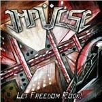 Let Freedom Rock - CD Audio di Impülse