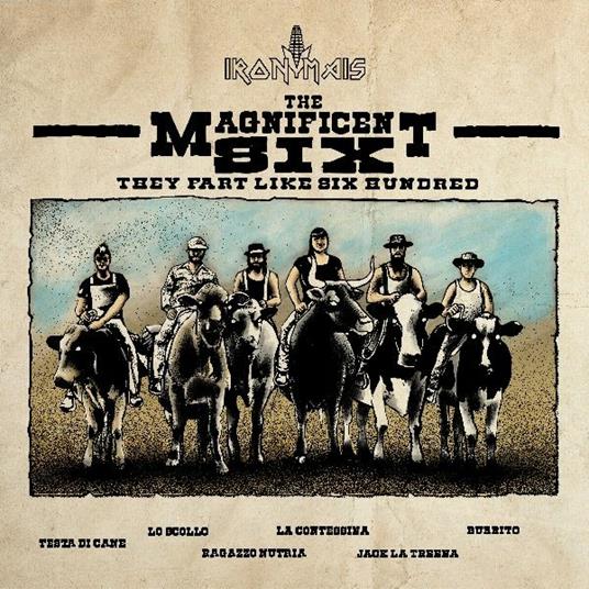 The Magnificent Six - CD Audio di Iron Mais