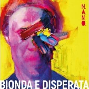 Bionda e disperata - CD Audio di NANO