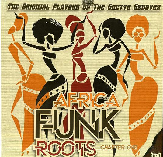 Africa Funk Roots. Chapter One - Vinile LP