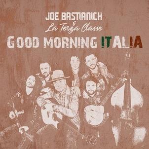 Good Morning Italia - CD Audio di Joe Bastianich,Terza Classe