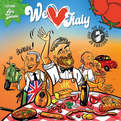 We Love Italy - Vinile LP di Vik and the Doctors of Jive