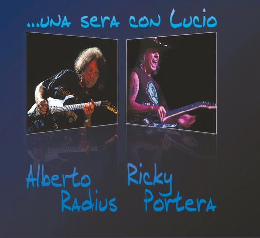 Una sera con Lucio - CD Audio di Alberto Radius,Ricky Portera